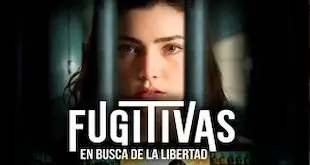 Fugitivas En Busca de la Libertad