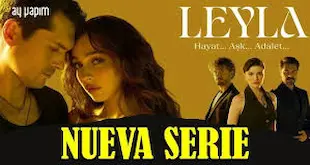 Leyla: Hayat Ask Adalet (Leyla: Vida Amor Justicia)